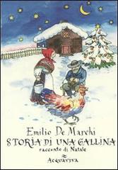 Storia di una gallina. Racconto natalizio di Emilio De Marchi edito da Acquaviva