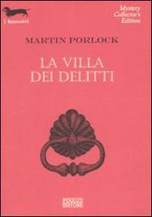 La villa dei delitti di Martin Porlock edito da Polillo