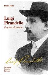 Luigi Pirandello. Pagine ritrovate di Piero Meli edito da Sciascia