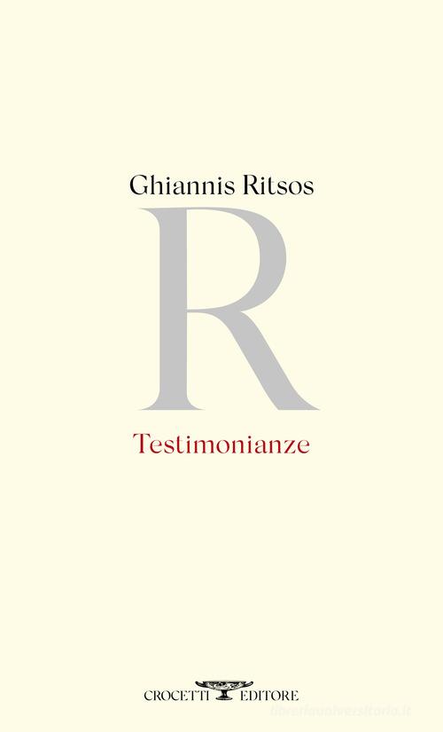 Testimonianze di Ghiannis Ritsos edito da Crocetti