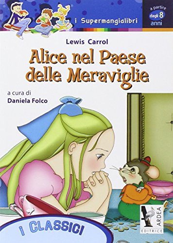 Alice nel paese delle meraviglie di Lewis Carroll - 9788883973116 in  Narrativa classica