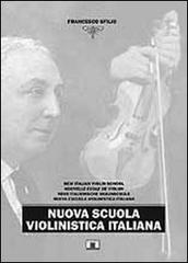 Nuova scuola violinistica italiana di Francesco Sfilio edito da Zecchini