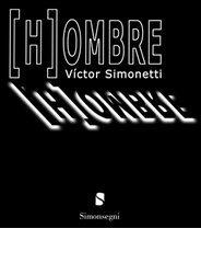 (H)ombre di Víctor Simonetti edito da Simonsegni