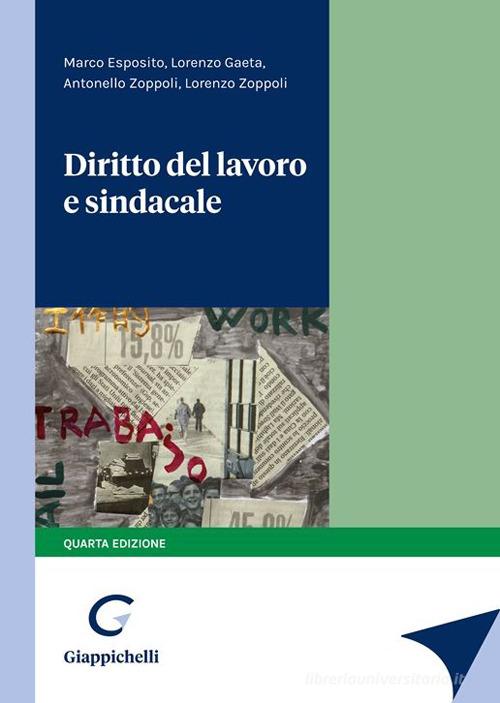 Diritto del lavoro e sindacale di Marco Esposito, Lorenzo Gaeta, Antonello Zoppoli edito da Giappichelli