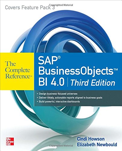 SAP businessobjects bi 4.0 the complete reference di Cindi Howson, Elizabeth Newbould, Clark Duey edito da McGraw-Hill Education