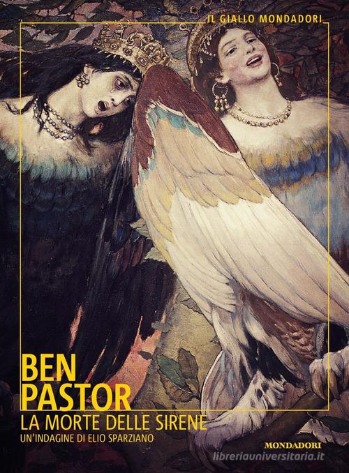 La morte delle sirene. Un'indagine di Elio Sparziano di Ben Pastor edito da Mondadori