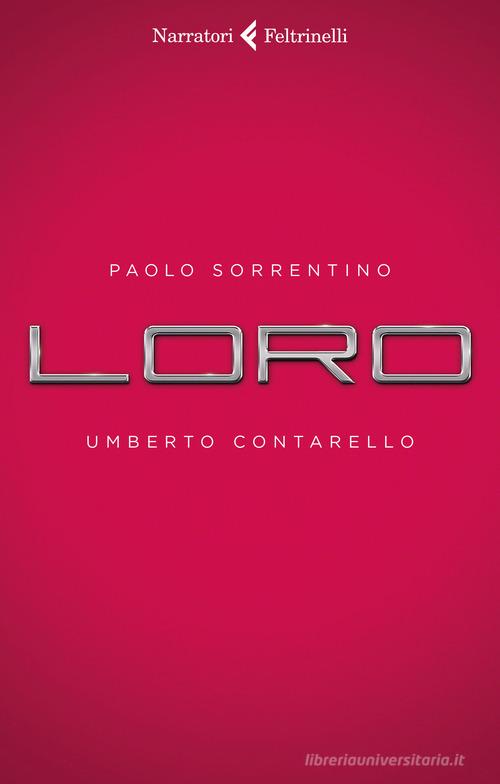 Loro di Paolo Sorrentino, Umberto Contarello edito da Feltrinelli