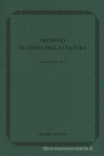 Archivio di storia della cultura (2014) vol.18 edito da Liguori