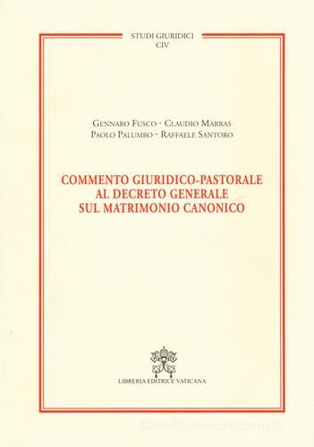 Commento giuridico-pastorale al decreto generale sul matrimonio canonico edito da Libreria Editrice Vaticana