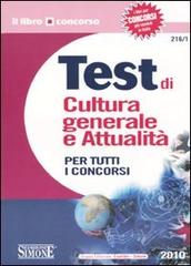 Test di cultura generale e attualità per tutti i concorsi edito da Edizioni Giuridiche Simone