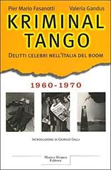 Kriminal tango. 1960-1970 di P. Mario Fasanotti, Valeria Gandus edito da Tropea