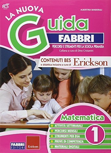 La nuova guida Fabbri. Matematica. Guida per l'insegnante della 1ª classe elementare edito da Fabbri