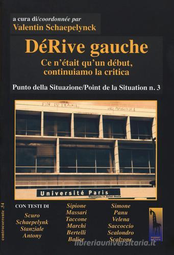 DéRive gauche vol.3 di Valentin Schaepelinck edito da Massari Editore