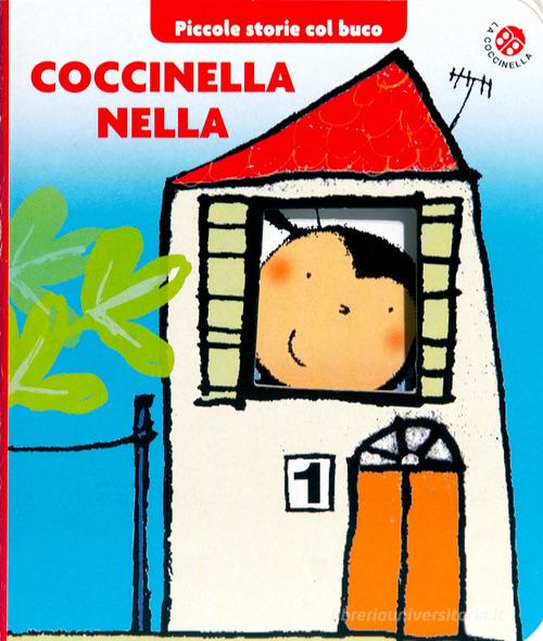 Coccinella Nella. Ediz. a colori di Emanuela Bussolati, Francesca Crovara, Giovanna Mantegazza edito da La Coccinella
