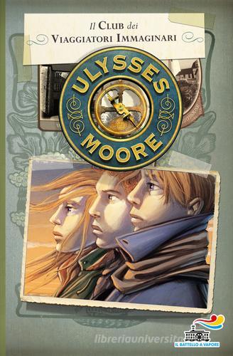 Il club dei viaggiatori immaginari di Ulysses Moore edito da Piemme