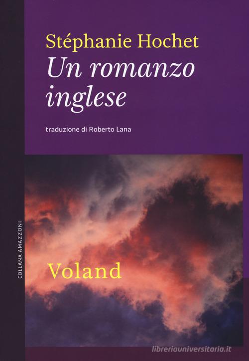 Un romanzo inglese di Stéphanie Hochet edito da Voland
