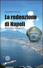 La redenzione di Napoli. Romanzo semiserio di Gerardo Pinto edito da SBC Edizioni