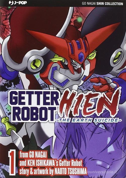 Getter Robot Hien vol.1 di Go Nagai, Ken Ishikawa edito da Edizioni BD