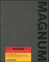 Magnum. La scelta della foto edito da Contrasto