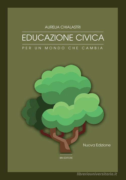 Educazione Civica. Per Un Mondo Che Cambia. Per Le Scuole Superiori ...