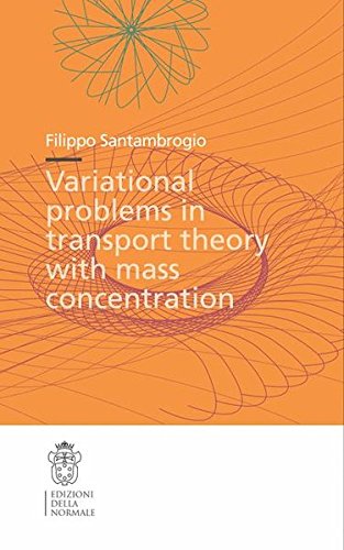 Variational problems in transport theory with mass concentration di Filippo Santambrogio edito da Scuola Normale Superiore
