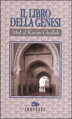 Il libro della genesi di `Abd al-Karim Ghallab edito da Editoriale Jouvence