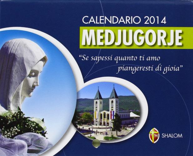 Medjugorje. Calendario 2014 edito da Shalom