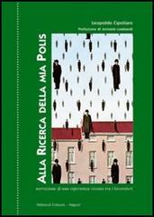 Alla ricerca della mia polis di Leopoldo Cipollaro edito da Valtrend