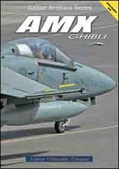 AMX «Ghibli» di Federico Anselmino edito da Aviation Collectables Company