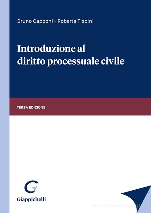 Introduzione al diritto processuale civile di Bruno Capponi, Roberta Tiscini edito da Giappichelli