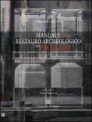 Manuale del restauro archeologico di Ercolano di Alessandro Pierattini edito da Editrice Dedalo Roma