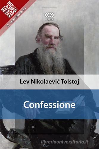 Confessione. E-book. Formato ePub di Lev Tolstoj edito da E-text