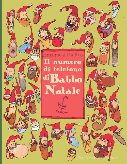 Il numero di telefono di Babbo Natale di Emanuela Da Ros edito da Parapiglia