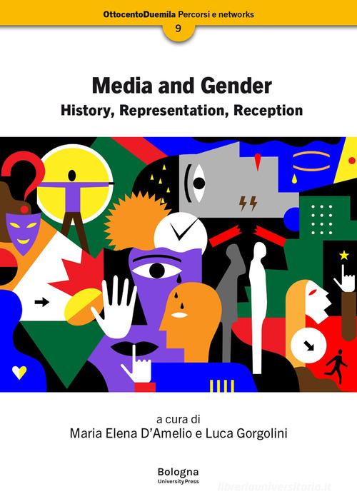 Media and gender. History, representation, reception edito da Bologna University Press