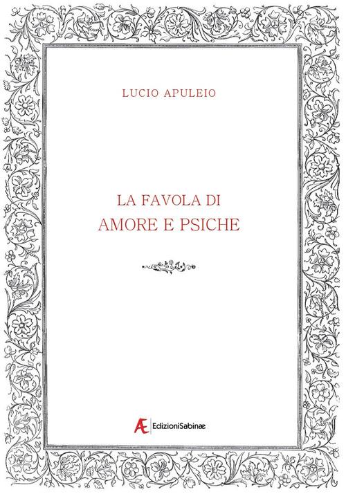 Libro La favola di Amore e Psiche di Apuleio di Edizioni Sabinae