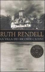 La villa dei ricordi cattivi di Ruth Rendell edito da Mondadori