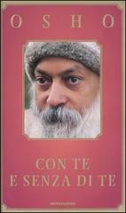 Con te e senza di te di Osho edito da Mondadori