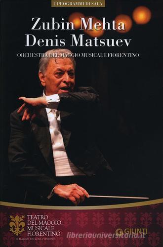 Zubin Mehta, Denis Matsuev. Orchestra del Maggio Musicale Fiorentino edito da Giunti Editore