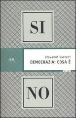 Democrazia: cosa è di Giovanni Sartori edito da BUR Biblioteca Univ. Rizzoli