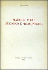 Maurice Scève, bucolico e «Blasonneur» vol.1 di Enzo Giudici edito da Liguori