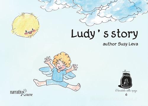 Ludy's story. Ediz. illustrata di Susy Leva edito da Aracne