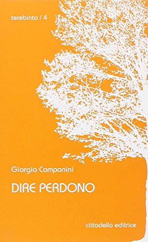 Dire perdono di Giorgio Campanini edito da Cittadella