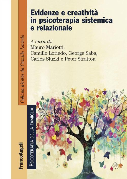 Evidenze e creatività in psicoterapia sistemica e relazionale edito da Franco Angeli