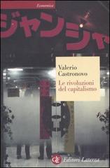 Le rivoluzioni del capitalismo di Valerio Castronovo edito da Laterza