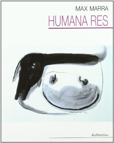 Humana res di Max Marra edito da Rubbettino