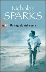 Un segreto nel cuore di Nicholas Sparks edito da Sperling & Kupfer