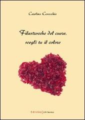Filastrocche del cuore, scegli tu il colore di Carolina Casacchia edito da UNI Service