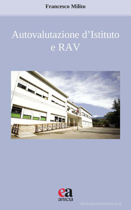 Autovalutazione d'Istituto e RAV di Francesco Milito edito da Anicia (Roma)