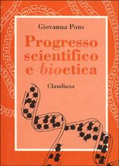 Progresso scientifico e bioetica di Giovanna Pons edito da Claudiana