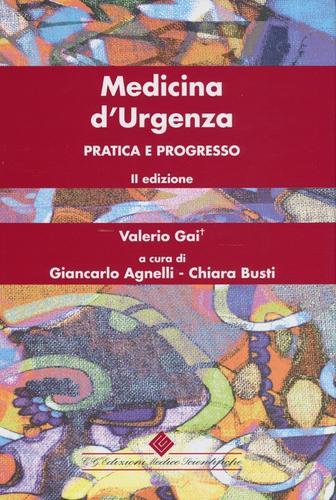 Medicina d'urgenza. Pratica e progresso di Valerio Gai edito da Edizioni Medico-Scientifiche